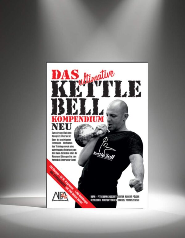 Das ultimative KETTLEBELL Kompendium